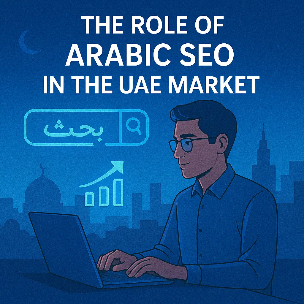 The Role of Arabic SEO in the UAE Market
