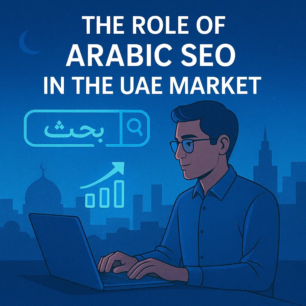 The Role of Arabic SEO in the UAE Market