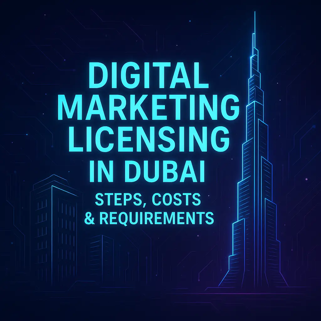 How to Get a Digital Marketing License in Dubai: Full Guide